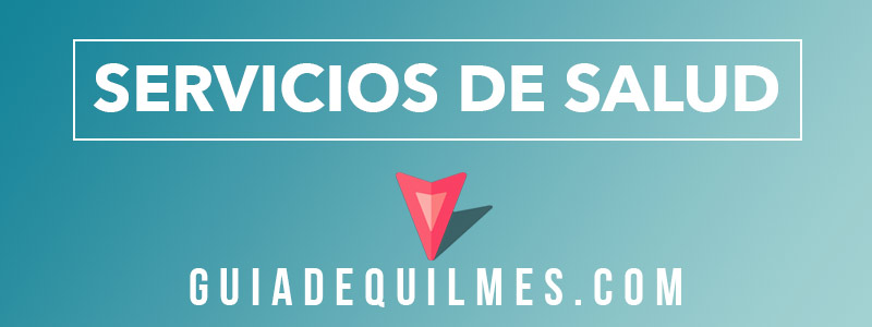 Servicios y Centros salud y primeros auxilios en Quilmes